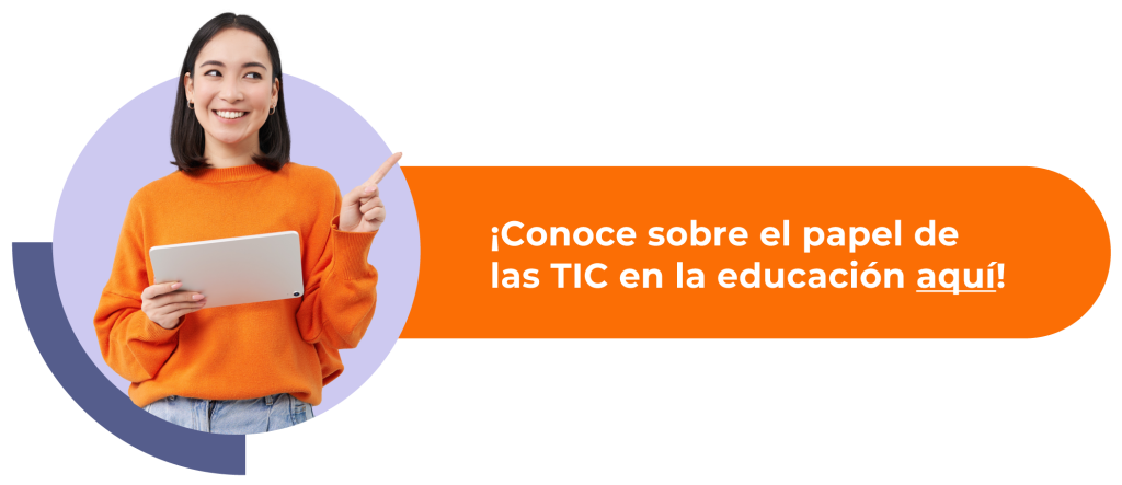 Conoce sobre el papel de las TIC en la educación