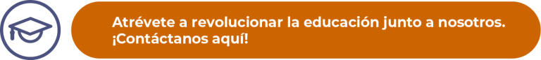 Atrévete a revolucionar la educación junto a nosotros. ¡Contáctanos aquí!